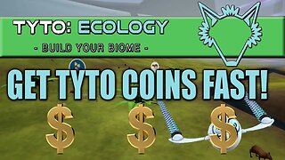 Tutorial: Tyto Ecology | How to Get Tyto Coins Fast and Easy for Unlocks! | Hint and Tip Guide