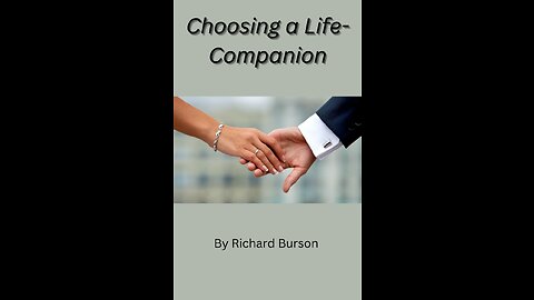 Choosing a Life Companion by Richard Burson