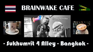 Brainwake Café - Shama Sukhumvit 4 Nana Alley, Khlong Toei, Bangkok Thailand ร้านกาแฟ กรุงเทพมหานคร