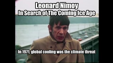 Leonard Nimoy In Search of The Coming Ice Age