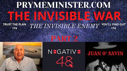 PRYMEMINISTER.COM W/ JUAN O'SAVIN NEGATIVE 48 & CHARLIE WARD _ THE INVISIBLE WAR PT 2