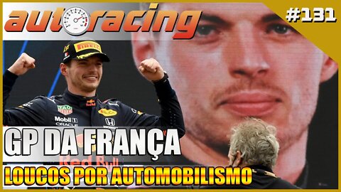 F1 GP da FRANÇA | Autoracing Podcast 131 | Loucos por Automobilismo |F