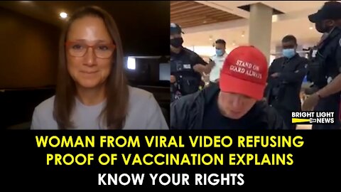 WOMAN FROM VIRAL VIDEO EXPLAINS HOW SHE REFUSED PROOF OF VACCINATION
