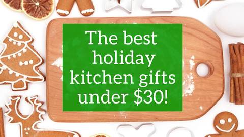 15 kitchen gifts under $30