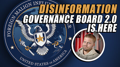 The Disinformation Governance Board 2.0 Is Here! (Will They Be Using DARPA Tech To Track Us?)