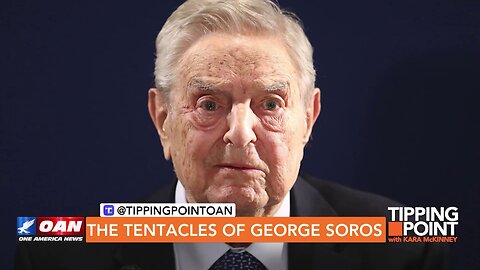 Tipping Point - The Tentacles of George Soros