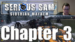 Serious Sam: Siberian Mayhem - Chapter 3: Siberiade FULL PLAYTHROUGH