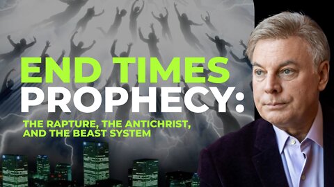 End Times Prophecy: The Rapture, The AntiChrist, and The Beast System | Lance Wallnau