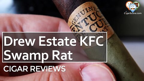 ONLY SMOKE 1/2!? The Drew Estate KFC SWAMP RAT - CIGAR REVIEWS by CigarScore