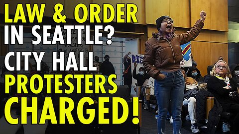 Changing Times: Seattle City Hall Protesters criminally charged in SEATTLE!