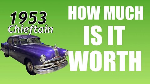 How Much Is The 1953 Pontiac Chieftain Worth?