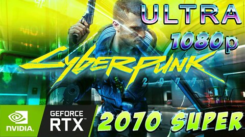 CYBERPUNK 2077 PC Benchmark | ULTRA SETTINGS | RTX 2070 SUPER + RYZEN 1700x