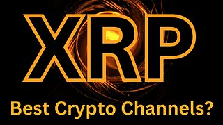What are the best crypto channels to follow including for XRP, BTX & ETH etc