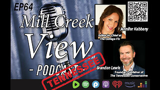 Mill Creek View Tennessee Podcast EP64 Brandon Lewis & Jennifer Kabbany Interview & More 3 9 2323