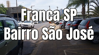 Franca SP - Bairro São José e Arredores - Caminhando por Franca