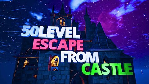 Fortnite - 50 Level Escape From Castle