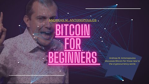 Andreas M. Antonopoulos Bitcoin for Beginners