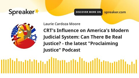 CRT's Influence on America's Modern Judicial System: Can There Be Real Justice? - the latest "Procla