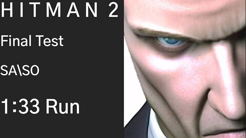 HITMAN 2 | Final Test | SA\SO | Speedrun 1:33