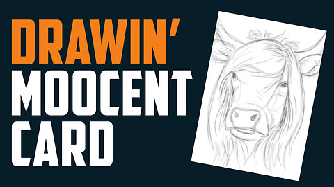Drawin' a MOOCENT Sketch Card (& maybe Sprint Chicken)