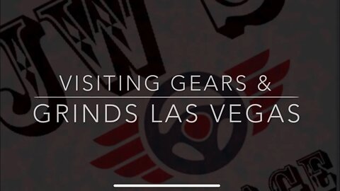 Visiting Gears & Grinds in Las Vegas.