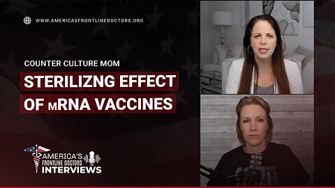 Counter Culture Mom Show with Dr. Gold - Sterilizing Effect of mRNA Vaccines