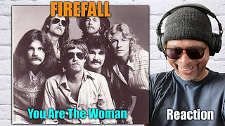 Firefall - 'You Are The Woman' Reaction!
