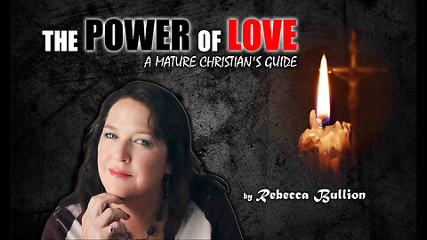 The Power of Love: A Mature Christian's Guide