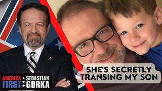 She's secretly transing my son. Jeff Younger with Sebastian Gorka on AMERICA First