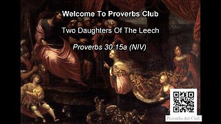 Two Daughters Of The Leech - Proverbs 30:15a