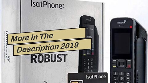 More In The Description 2019 Unlocked IsatPhone 2.1 Satellite Phone with 100 Unit Prepaid SIM C...