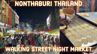 Nonthaburi Walking Street Night Market - August 26 - 28 - Fantastic Street Food