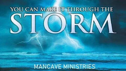 Can You Make it through the Storm-ManCave Raw