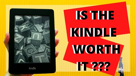 Is The Kindle Worth It ?