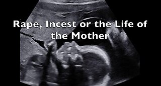 Rape, Incest or The Life of The Mother