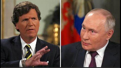 Thoughts on Tucker Carlson’s Interview of Vladimir Putin.