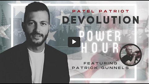 Devolution Power Hour #95 featuring Patrick Gunnels