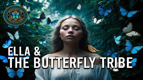 ELLA & THE BUTTERFLY TRIBE - A Story Written By Robin Just Like The Bird