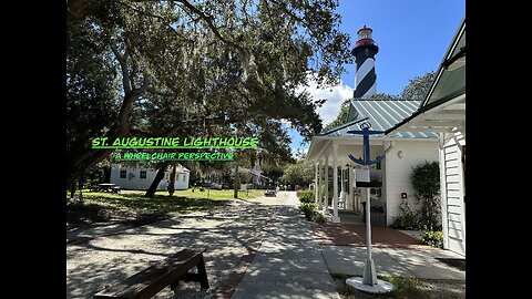 St Augustine Lighthouse - A Wheelchair Perspective