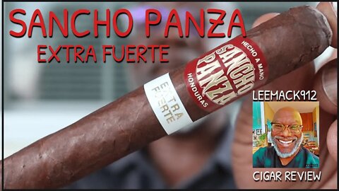 Sancho Panza Extra Fuerte Cigar Review | #leemack912 (S08 E81)