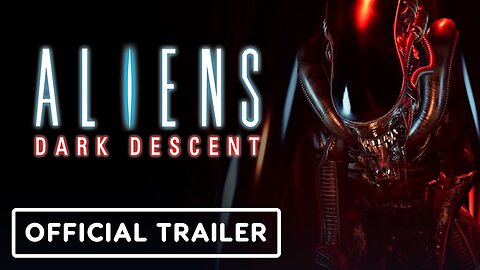 Aliens Dark Descent - Official Story Trailer