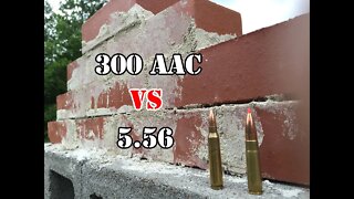 300 AAC Blackout vs 5.56... Brick Wall Test