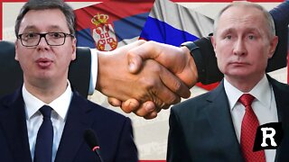 Serbia just did the UNTHINKABLE and the EU is furious | Redacted with Natali and Clayton Morris