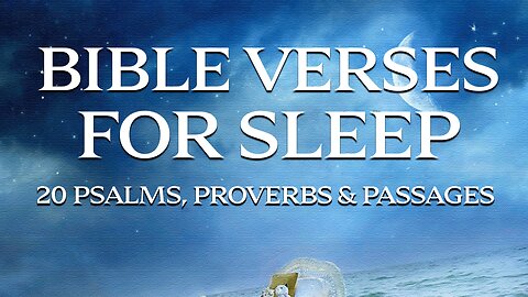 Bible Verses for Sleep - Psalms, Passages & Proverbs to Help your Fall Asleep - Bible Audio