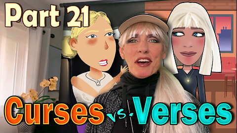 Time Travel (Part 21) Curses vs Verses