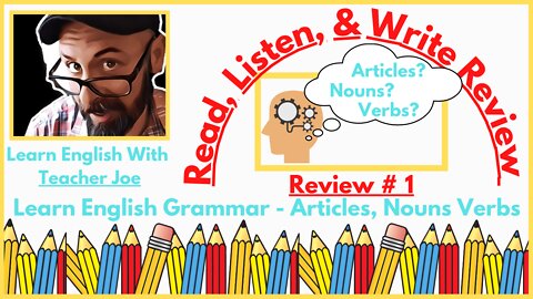 Review English Grammar | Articles, Nouns, Verbs | Read, Listen, Speak, and Write | Review # 1