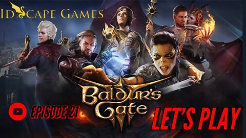 Baulder's Gate 3 - Lets Play - Episode 21