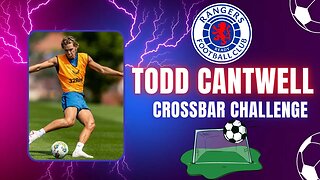 Rangers Todd Cantwell's Epic Crossbar Challenge! Insane Skills and Precision!