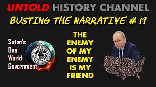 Busting The Narrative Episode 19 | The Enemy Of My Enemy Is My Friend