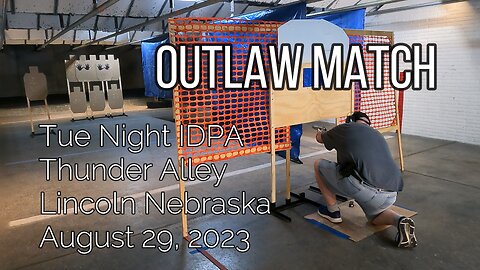 IDPA Outlaw Match August 29,2023